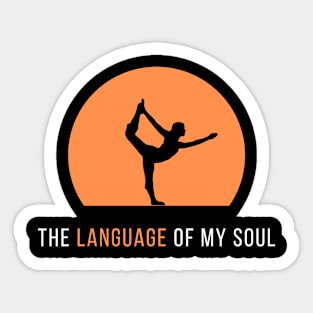 The Language of My Soul Sticker